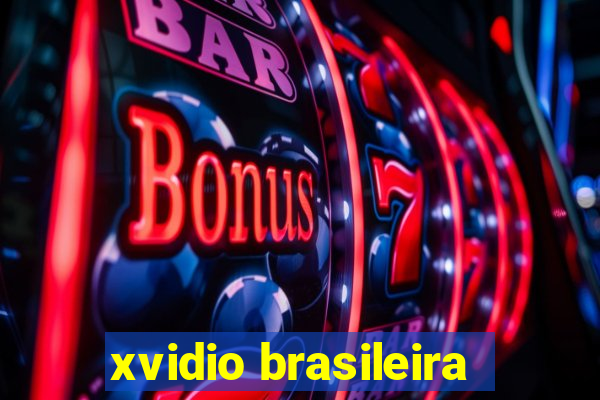 xvidio brasileira